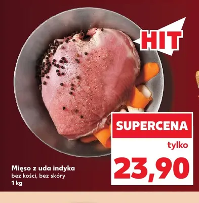 Mięso z uda indyka bez kości bez skóry promocja w Kaufland