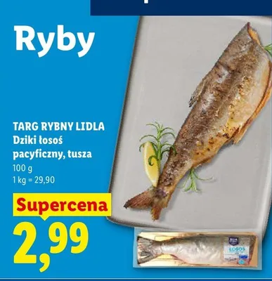 Dziki łosoś pacyficzny tusza Targ Rybny Lidla promocja w Lidl