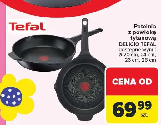 Patelnia z powłoką tytanową Delicio Tefal dostępne wym.: ø 20 cm, 24 cm, 26 cm, 28 cm promocja w Carrefour