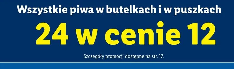 Wszystkie piwa w butelkach i puszkach promocja w Lidl