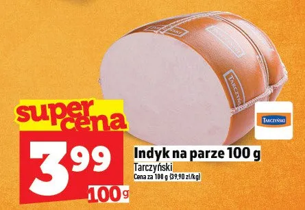 Indyk na parze 100 g promocja w TOPAZ