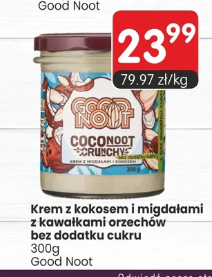 Krem z kokosem i migdałami z kawałkami orzechów bez dodatku cukru Good Noot promocja w Market Point