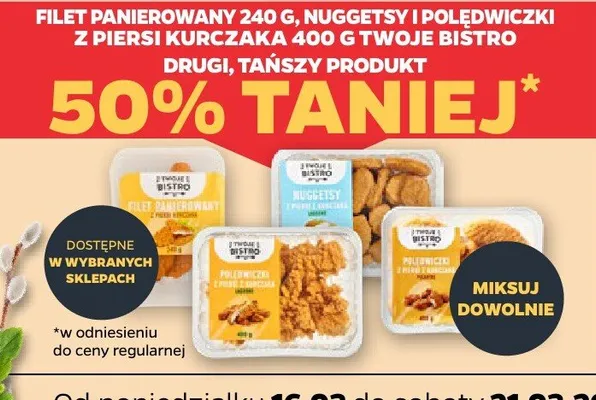Filet panierowany 240 g, nuggetsy i poledwiczki z piersi kurczaka 400 g Twoje Bistro drugi, tańszy produkt 50% taniej promocja w Netto