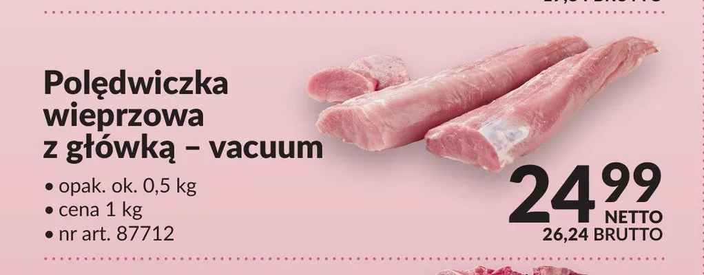 Polędwiczka wieprzowa z główką - vacuum promocja w Makro
