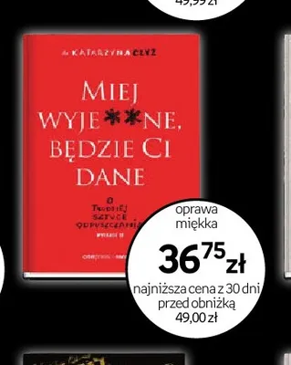 Książka Miej wyje**ne, będzie Ci dane Katarzyna Czyż promocja w Empik
