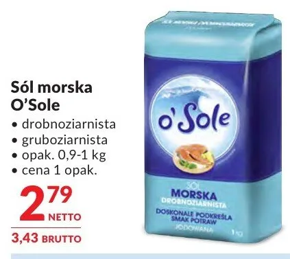 Sól morska O'Sole drobnoziarnista, gruboziarnista promocja w Makro