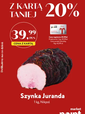 Szynka Juranda Nikpol promocja w Market Point