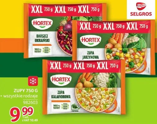 Zupy mrożone Hortex 750g - różne rodzaje (Barszcz Ukraiński, Zupa Jarzynowa, Zupa Kalafiorowa) promocja w Selgros