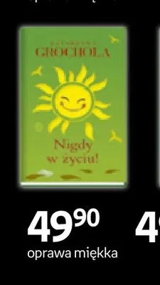Książka Nigdy w życiu! Katarzyna Grochola oprawa miękka Empik promocja w Empik