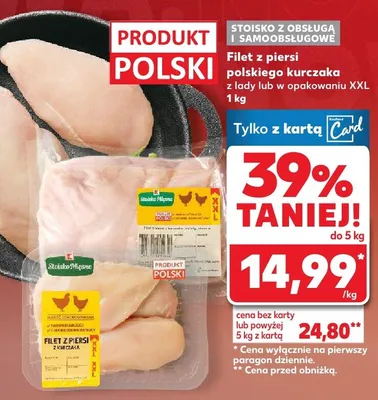 Filet z piersi polskiego kurczaka z lady lub w opakowaniu XXL promocja w Kaufland