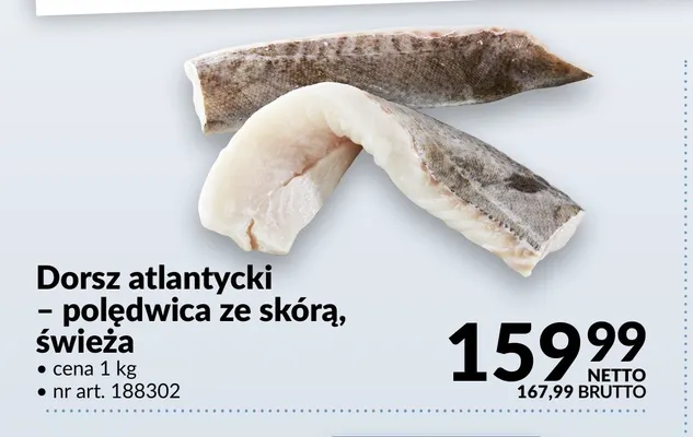 Dorsz atlantycki polędwica ze skórą świeża promocja w Makro