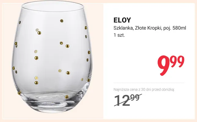 Szklanka Złote Kropki poj. 580 ml Eloy promocja w Rossmann