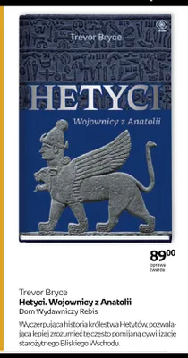 Książka Hetyci. Wojownicy z Anatolii Trevor Bryce oprawa twarda promocja w Empik