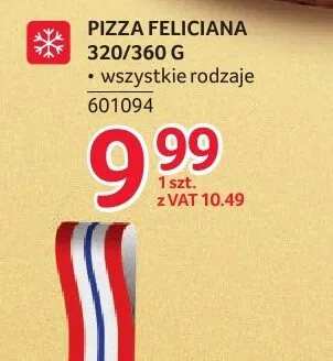 Pizza Feliciana 320/360 g wszystkie rodzaje promocja w Selgros