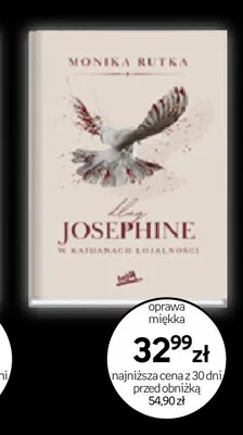 Książka Josephine w kajdanach lojalności Monika Rutka oprawa miękka promocja w Empik