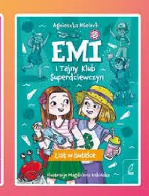 Książka Emi i Tajny Klub Superdziewczyn List w butelce Agnieszka Mielech promocja w Empik