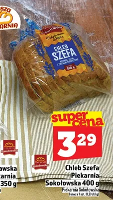 Chleb Szefa Piekarnia Sokołowska 400 g promocja w TOPAZ