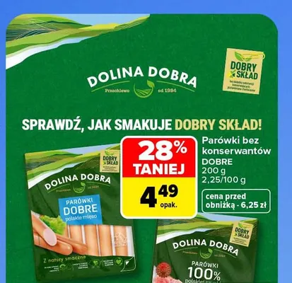 Parówki bez konserwantów Dobre Dolina Dobra promocja w Carrefour Market