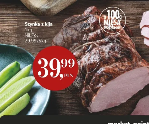 Szynka z kija NikPol promocja w Market Point