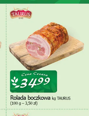 Rolada boczkowa Taurus promocja w CEZAR Delikatesy