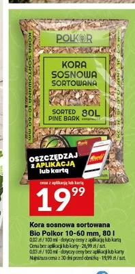 Kora sosnowa sortowana Bio Polkor 10-60 mm promocja w Twój Market