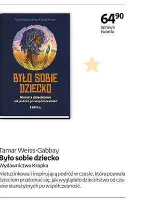 Książka Było sobie dziecko Tamar Weiss-Gabbay Wydawnictwo Kropka oprawa twarda promocja w Dzień Dziecka