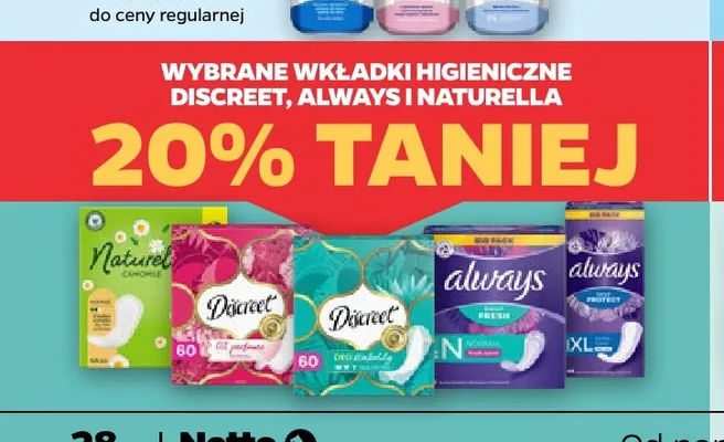 Wkładki higieniczne Discreet, Always i Naturella promocja w Netto