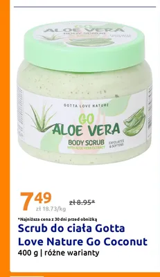Scrub do ciała Gotta Love Nature Go Aloe Vera promocja w Action