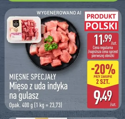 Mięso z uda indyka na gulasz Mięsne Specjały promocja w Aldi
