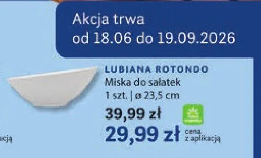 Miska do sałatek Lubiana Rotondo 23,5 cm promocja w Stokrotka