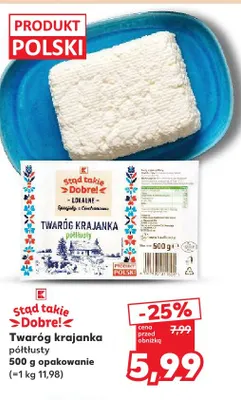 Twaróg krajanka półtłusty Stąd takie Dobre! promocja w Kaufland