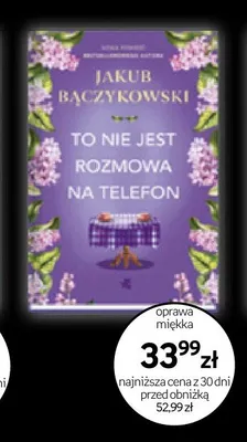 Książka To nie jest rozmowa na telefon Jakub Bączykowski oprawa miękka promocja w Empik