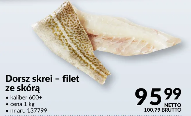 Dorsz skrei - filet ze skórą promocja w Makro
