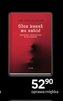 Książka Głos kazał mu zabić Jan Gołębiowski promocja w Empik