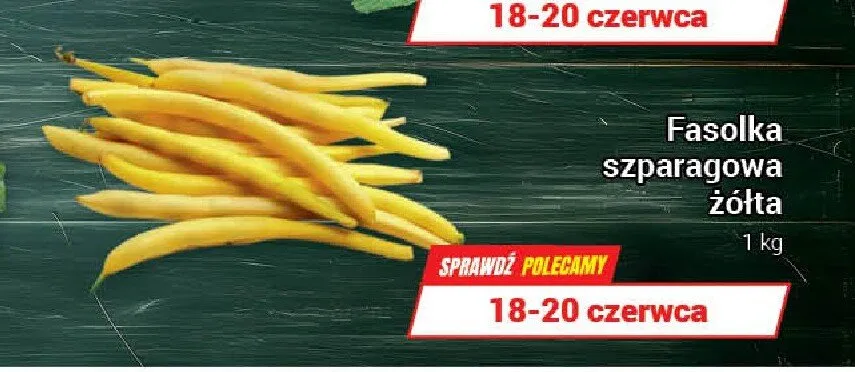 Fasolka szparagowa żółta promocja w Premium Nasz Sklep