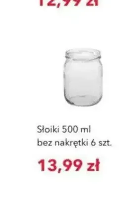 Słoiki bez nakrętki 6-pak 500 ml promocja w Nela