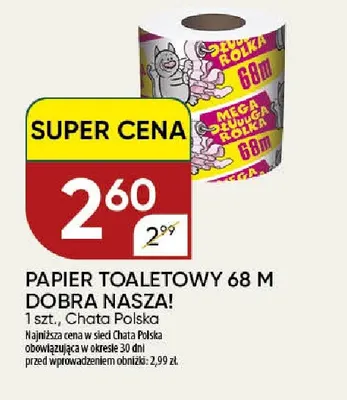 Papier toaletowy 68 m Dobra Nasza! promocja w Chata Polska