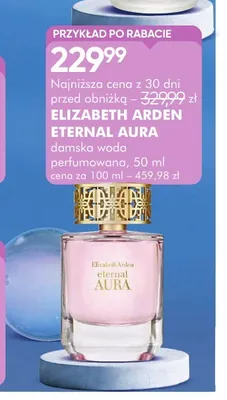 Woda perfumowana damska Elizabeth Arden Eternal Aura promocja w Super-Pharm