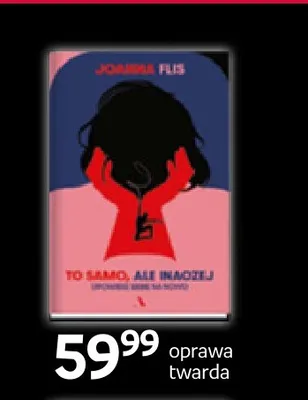 Książka To samo, ale inaczej Joanna Flis promocja w Empik