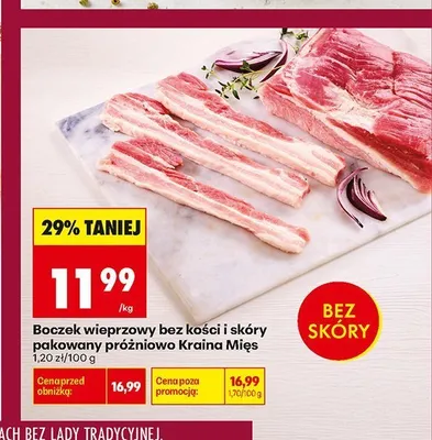 Boczek wieprzowy bez kości i skóry pakowany próżniowo Kraina Mięs promocja w Biedronka