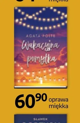 Książka Wakacyjna pomyłka Agata Połte oprawa miękka promocja w Empik