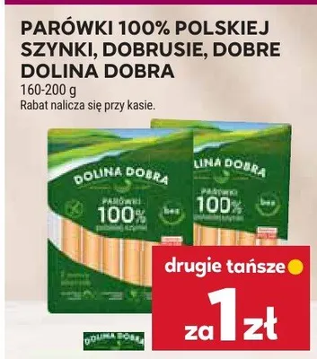 Parówki 100% polskiej szynki, dobrusie, dobre mięso Dolina Dobra promocja w Stokrotka