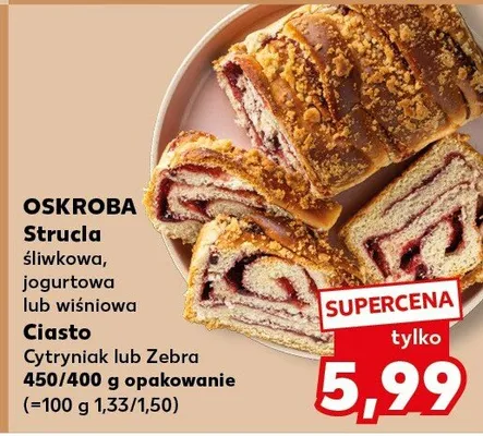 Strucla śliwkowa, jogurtowa lub wiśniowa ciasto cytryniak lub zebra promocja w Kaufland