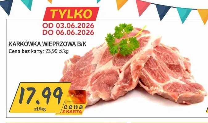 Karkówka wieprzowa b/k promocja w Słoneczko