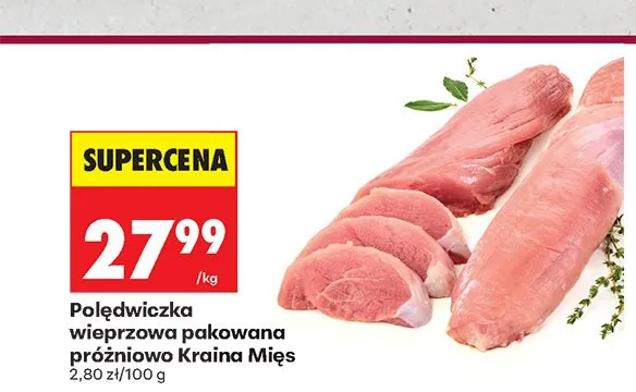 Polędwiczka wieprzowa pakowana próżniowo Kraina Mięs promocja w Biedronka