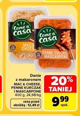 Danie z makaronem Penne kurczak i mascarpone Come a Casa promocja w Carrefour Market