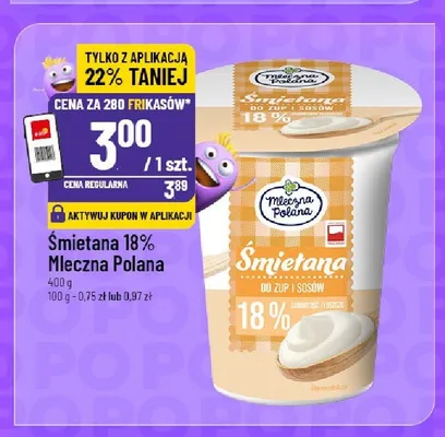 Śmietana 18% Mleczna Polana promocja w POLOmarket
