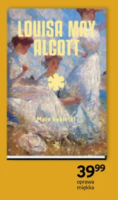 Książka Małe kobietki Louisa May Alcott promocja w Empik