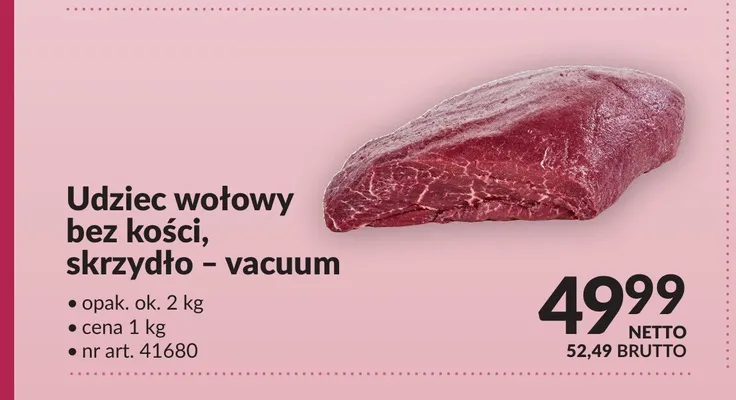 Udziec wołowy bez kości skrzydło - vacuum promocja w Makro
