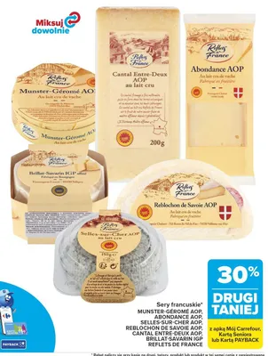 Sery francuskie Munster-Géromé AOP, Abondance AOP, Selles-Sur-Cher AOP, Reblochon de Savoie AOP, Cantal Entre-Deux AOP, Brillat-Savarin IGP promocja w Carrefour Market